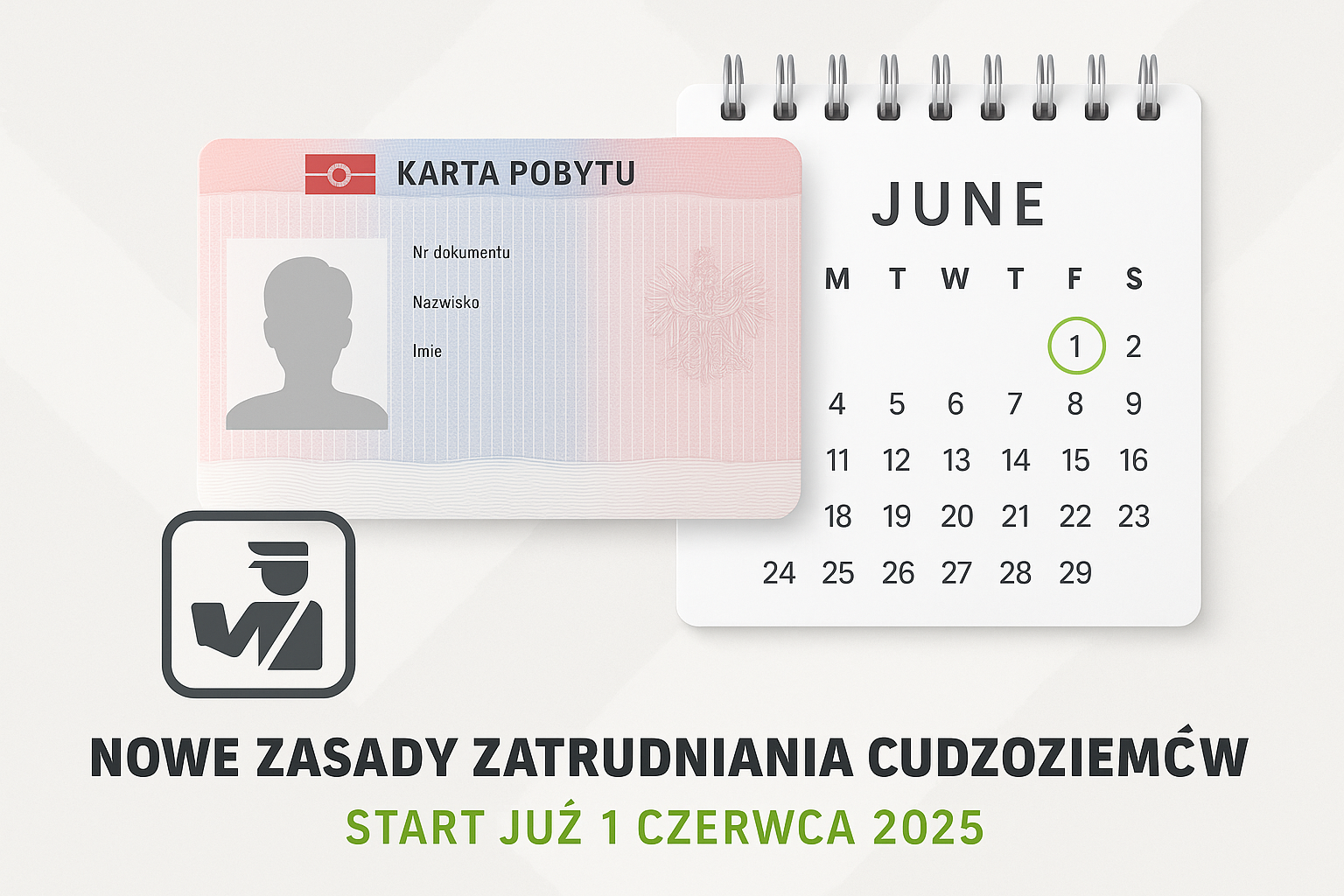 nowe zasady zatrudniania cudzoziemców 2025 – karta pobytu i kalendarz z datą 1 czerwca